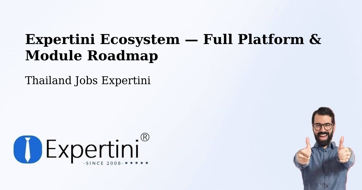 Expertini Ecosystem — Full Platform & Module Roadmap – Rayong
