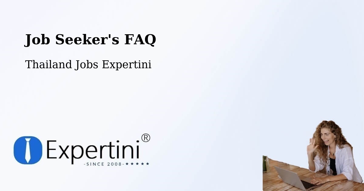 Job Seeker's FAQ - Thailand Jobs Expertini