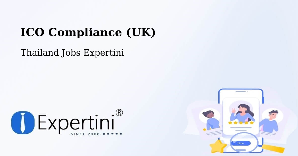 UK Data Protection & ICO Compliance – Rayong - Thailand Jobs Expertini
