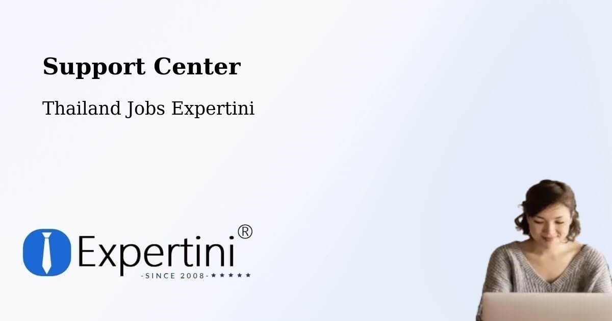 Support Center - Thailand Jobs Expertini